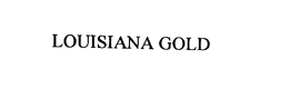 LOUISIANA GOLD trademark
