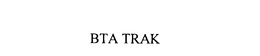 BTA TRAK trademark