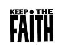 KEEP THE FAITH trademark
