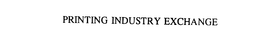 PRINTING INDUSTRY EXCHANGE trademark