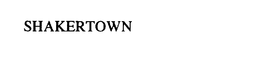 SHAKERTOWN trademark