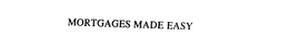 MORTGAGES MADE EASY trademark