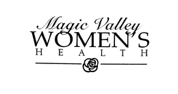 MAGIC VALLEY WOMEN'S HEALTH trademark