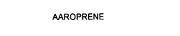 AAROPRENE trademark