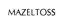 MAZELTOSS trademark