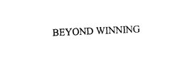BEYOND WINNING trademark