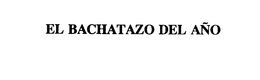 EL BACHATAZO DEL ANO trademark