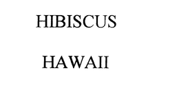 HIBISCUS HAWAII trademark