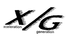 X/G XCELERATION GENERATION trademark
