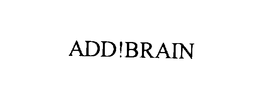ADD BRAIN trademark