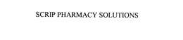 SCRIP PHARMACY SOLUTIONS trademark