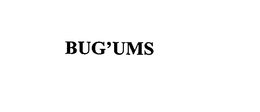 BUG'UMS trademark