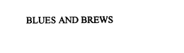 BLUES AND BREWS trademark
