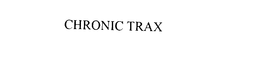 CHRONIC TRAX trademark