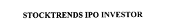 STOCKTRENDS IPO INVESTOR trademark
