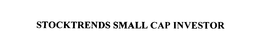 STOCKTRENDS SMALL CAP INVESTOR trademark