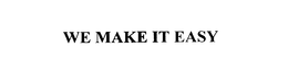 WE MAKE IT EASY trademark