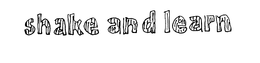 SHAKE AND LEARN trademark