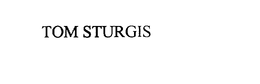 TOM STURGIS trademark