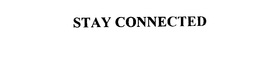 STAY CONNECTED trademark