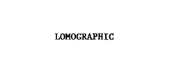 LOMOGRAPHIC trademark