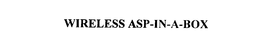 WIRELESS ASP-IN-A-BOX trademark