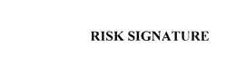 RISK SIGNATURE trademark