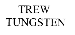 TREW TUNGSTEN trademark