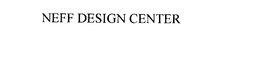 NEFF DESIGN CENTER trademark