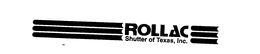 ROLLAC SHUTTER OF TEXAS, INC. trademark