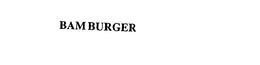 BAM BURGER trademark