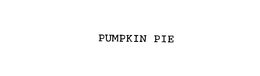 PUMPKIN PIE trademark