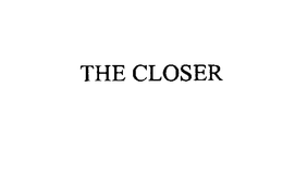 THE CLOSER trademark