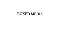 BOXED MEDIA trademark