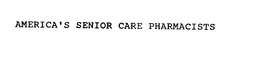 AMERICA'S SENIOR CARE PHARMACISTS trademark
