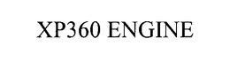 XP360 ENGINE trademark