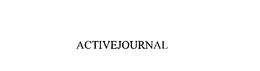 ACTIVEJOURNAL trademark