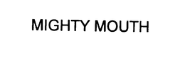 MIGHTY MOUTH trademark