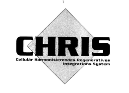 CHRIS CELLULAR HARMONISIERENDES REGENERATIVES INTEGRATIONS SYSTEM trademark