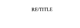 RE/TITLE trademark