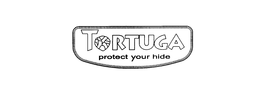 TORTUGA PROTECT YOUR HIDE trademark