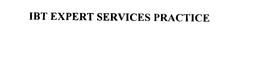 IBT EXPERT SERVICES PRACTICE trademark
