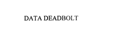 DATA DEADBOLT trademark