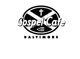 GOSPEL CAFE BALTIMORE trademark