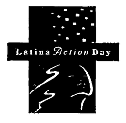 LATINA ACTION DAY trademark