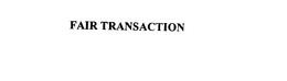 FAIR TRANSACTION trademark