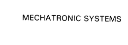 MECHATRONIC SYSTEMS trademark