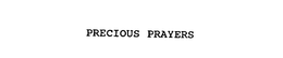 PRECIOUS PRAYERS trademark