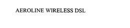 AEROLINE WIRELESS DSL trademark