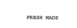FRESH MADE trademark
